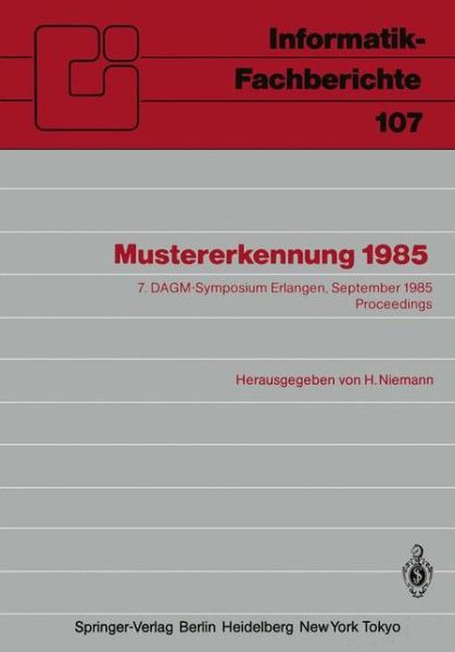 Cover for H Niemann · Mustererkennung 1985 - Informatik-fachberichte / Subreihe Kunstliche Intelligenz (Paperback Book) (1985)