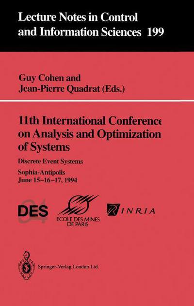 Guy Cohen · 11th International Conference on Analysis and Optimization of Systems: Discrete Event Systems: Sophia-Antipolis, June 15-16-17, 1994 - Lecture Notes in Control and Information Sciences (Paperback Book) (1994)