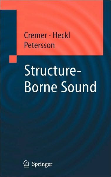 L. Cremer · Structure-Borne Sound: Structural Vibrations and Sound Radiation at Audio Frequencies (Innbunden bok) [3rd ed. 2005 edition] (2005)
