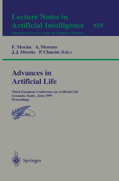 Advances in Artificial Life: Third European Conference on Artificial Life, Granada, Spain, June 4-6, 1995 - Proceedings - Lecture Notes in Computer Science / Lecture Notes in Artificial Intelligence - J.j. Merelo - Bøger - Springer-Verlag Berlin and Heidelberg Gm - 9783540594963 - 24. maj 1995