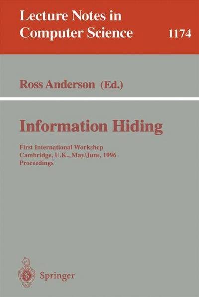Cover for Anderson · Information Hiding: First International Workshop, Cambridge, U.k., May 30-june 1, 1996 - Proceedings - Lecture Notes in Computer Science (Paperback Book) (1996)