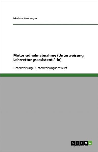 Cover for Neuberger · Motorradhelmabnahme (Unterwei (Bog) [German edition] (2013)