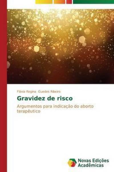 Cover for Guedes Ribeiro Flavia Regina · Gravidez De Risco (Paperback Book) (2015)
