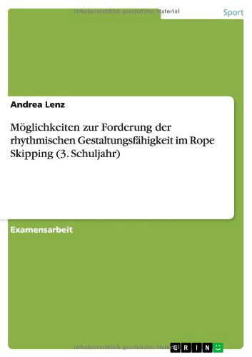 Möglichkeiten zur Forderung der rh - Lenz - Books - Grin Verlag Gmbh - 9783640737963 - November 11, 2010