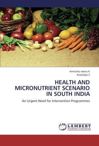 Cover for Kowsalya S · Health and Micronutrient Scenario in South India: an Urgent Need for Intervention Programmes (Pocketbok) (2012)