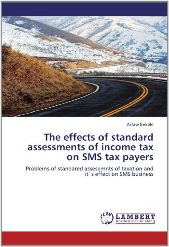 Cover for Asfaw Bekele · The Effects of Standard Assessments of Income Tax on Sms Tax Payers: Problems of Standared Assesemnts of Taxation and It's Effect on Sms Business (Pocketbok) (2012)