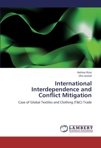 Cover for Isha Jaswal · International Interdependence and Conflict Mitigation: Case of Global Textiles and Clothing (T&amp;c) Trade (Paperback Bog) (2012)