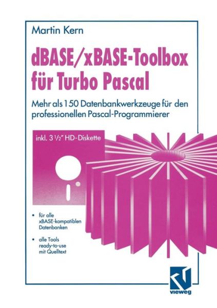Dbase / Xbase-toolbox Fur Turbo Pascal: Mehr Als 150 Datenbankwerkzeuge Fur den Professionellen Pascal-programmierer - Kern, Professor of East Asian Studies Martin (Princeton University) - Livros - Vieweg+teubner Verlag - 9783663057963 - 8 de outubro de 2012