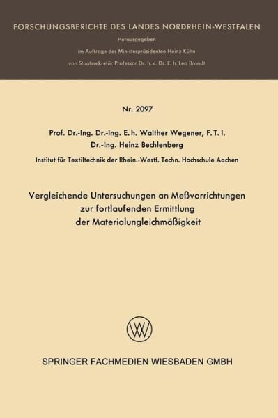 Cover for Walter Wegener · Vergleichende Untersuchungen an Messvorrichtungen Zur Fortlaufenden Ermittlung Der Materialungleichmassigkeit - Forschungsberichte Des Landes Nordrhein-Westfalen (Paperback Book) [1970 edition] (1970)