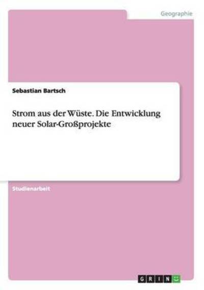 Cover for Bartsch · Strom aus der Wüste. Die Entwic (Book) (2016)