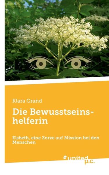 Cover for Grand · Die Bewusstseins-helferin (Book) (2019)