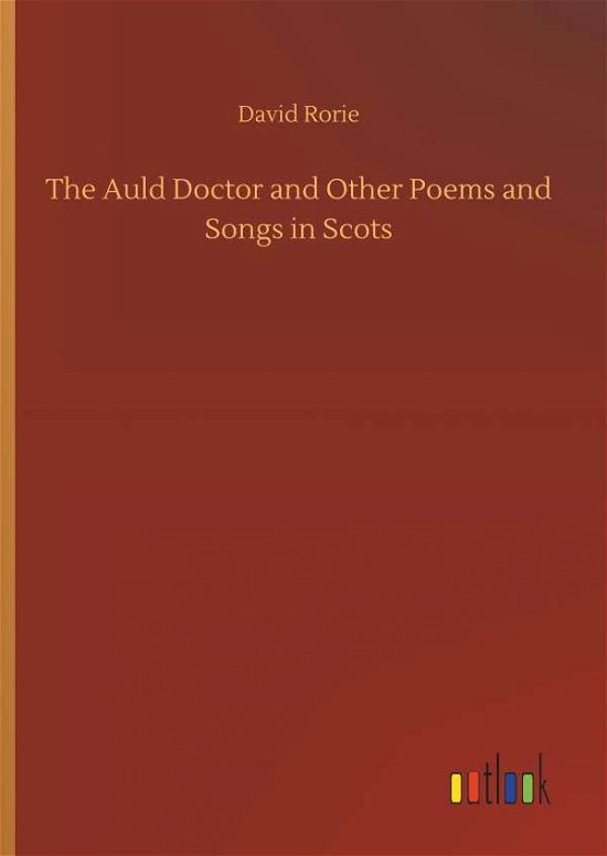 Cover for Rorie · The Auld Doctor and Other Poems a (Bok) (2018)