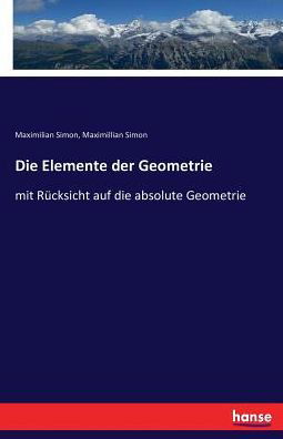 Die Elemente der Geometrie - Simon - Boeken -  - 9783743429963 - 17 november 2016