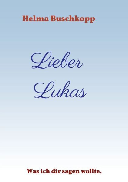 Cover for Buschkopp · Lieber Lukas (Book) (2019)