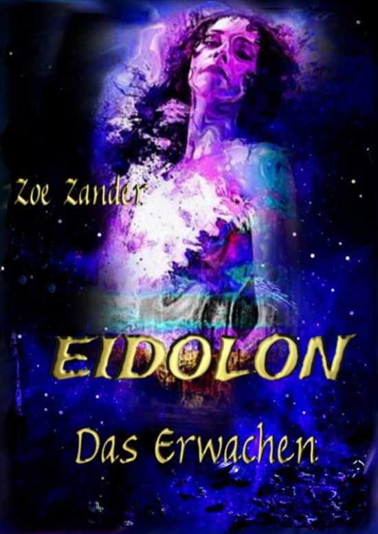 Cover for Zander · Eidolon - Das Erwachen (Book)