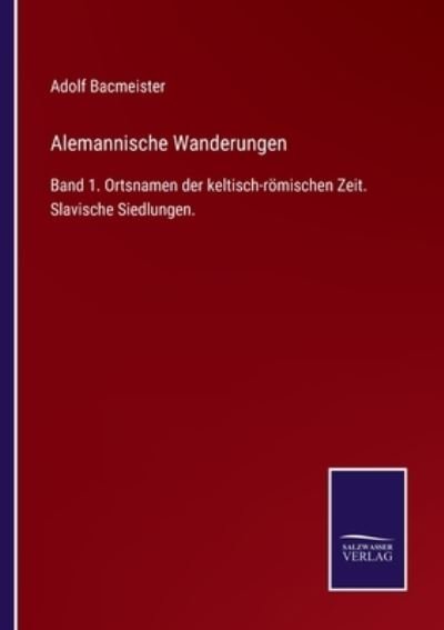 Cover for Adolf Bacmeister · Alemannische Wanderungen (Pocketbok) (2021)