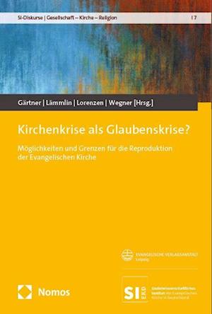 Christel Gärtner · Kirchenkrise als Glaubenskrise? (Book) (2024)