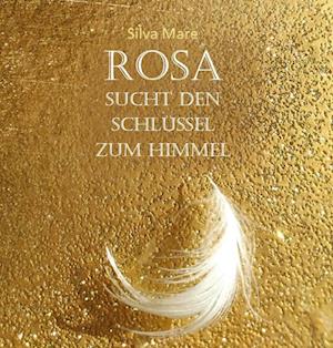 Cover for Silva Mare · Rosa sucht den Schlüssel zum Himmel (Book) (2025)