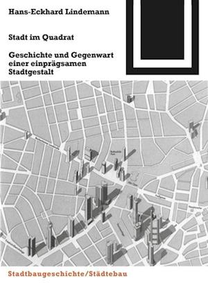 Cover for Hans-eckhard Lindemann · Stadt Im Quadrat: Geschichte Und Gegenwart Einer Einpragsamen Stadtgestalt - Bauwelt Fundamente (Paperback Book) (2000)