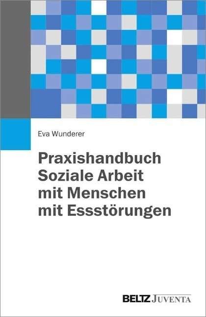 Cover for Wunderer · Praxishandbuch Soziale Arbeit (Book)