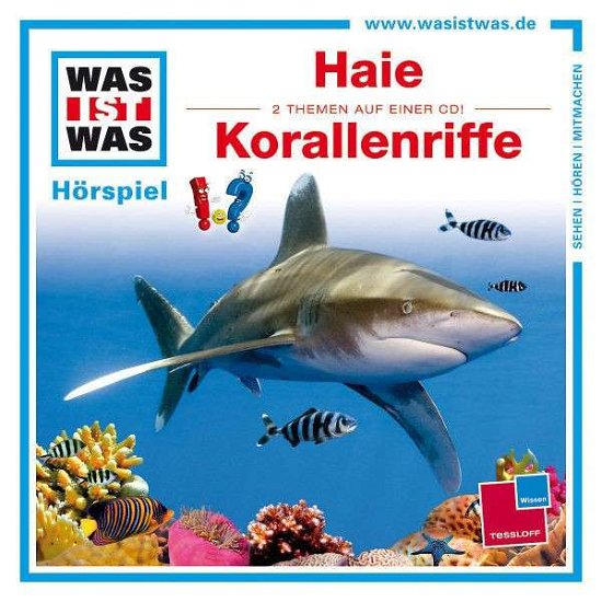 Folge 03: Faszination Haie / Korallenriffe - Was Ist Was - Musik - TESSLOFF - 9783788628963 - 22. marts 2013