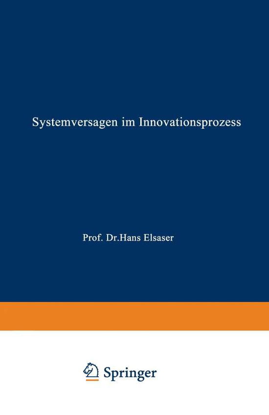 Cover for Beate Elsa Wilhelm · Systemversagen Im Innovationsprozess: Zur Reorganisation Des Wissens- Und Technologietransfers - Duv Sozialwissenschaft (Paperback Book) [2000 edition] (2000)