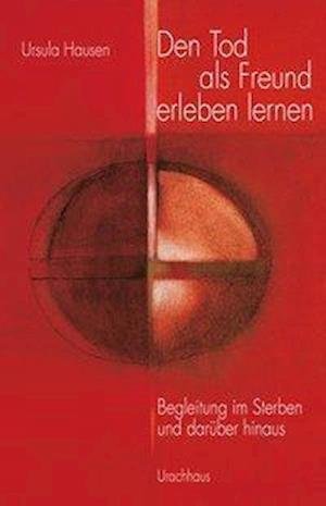 Cover for Hausen · Den Tod als Freund erleben lerne (Bog)