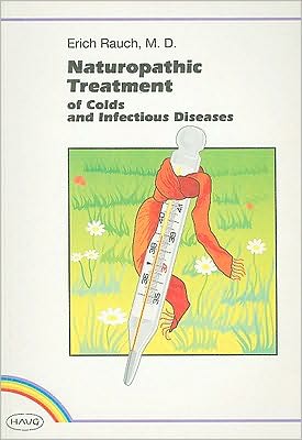 Cover for Erich Rauch · Naturopathic Treatment: of Colds and Infectious Diseases (Paperback Book) (1996)