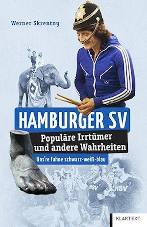 Hamburger SV - Werner Skrentny - Books - Klartext - 9783837524963 - September 26, 2022