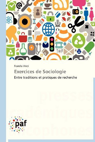 Cover for Fiorella Vinci · Exercices De Sociologie: Entre Traditions et Pratiques De Recherche (Paperback Book) [French edition] (2018)