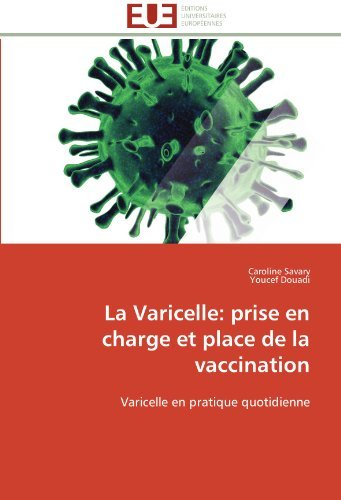 Cover for Youcef Douadi · La Varicelle: Prise en Charge et Place De La Vaccination: Varicelle en Pratique Quotidienne (Paperback Bog) [French edition] (2018)