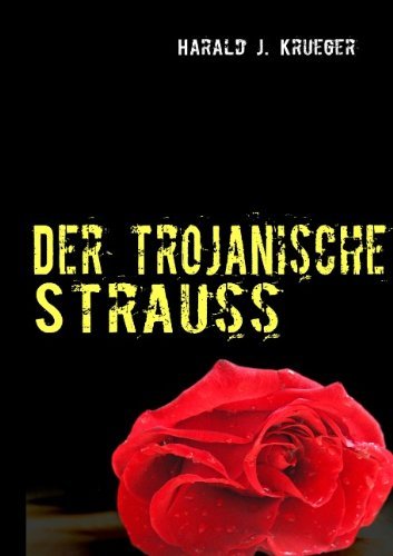 Cover for Harald J. Krueger · Der Trojanische Strau (Paperback Book) [German edition] (2016)