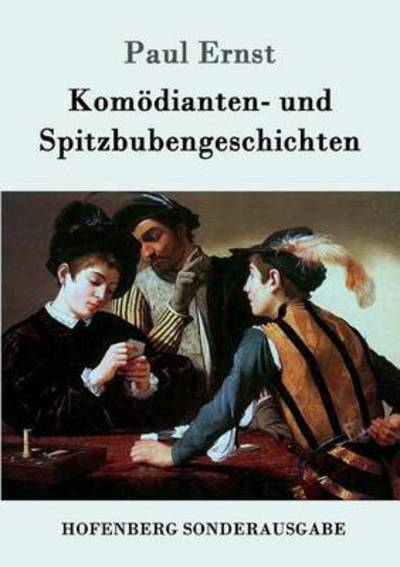 Cover for Paul Ernst · Komoedianten- und Spitzbubengeschichten (Taschenbuch) (2016)