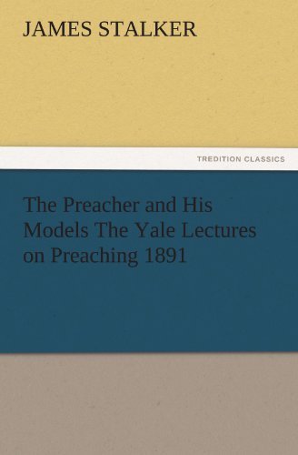 Cover for James Stalker · The Preacher and His Models the Yale Lectures on Preaching 1891 (Taschenbuch) (2012)