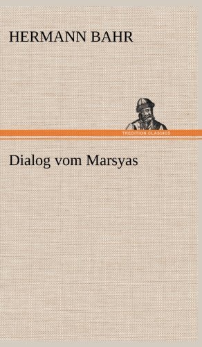 Cover for Hermann Bahr · Dialog Vom Marsyas (Hardcover Book) [German edition] (2012)