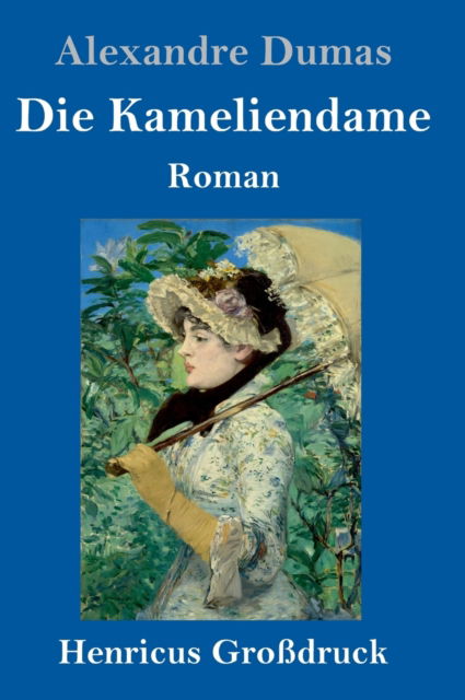 Die Kameliendame (Grossdruck) - Alexandre Dumas - Bøger - Henricus - 9783847833963 - 3. april 2019