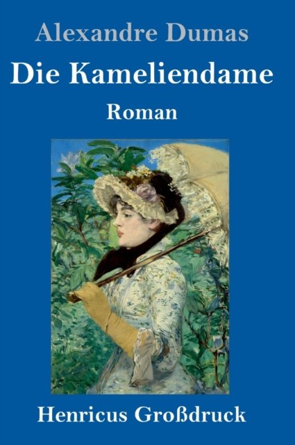 Cover for Alexandre Dumas · Die Kameliendame (Grossdruck) (Hardcover Book) (2019)
