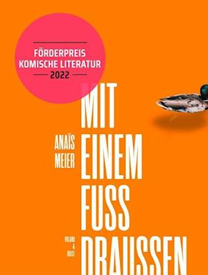 Cover for Anaïs Meier · Mit einem Fuss draussen (Hardcover Book) (2021)