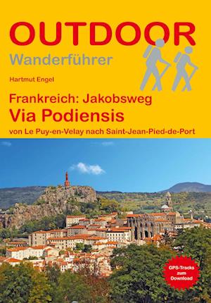 Frankreich: Jakobsweg Via Podiensis - Hartmut Engel - Książki - Stein, Conrad, Verlag - 9783866867963 - 29 kwietnia 2024