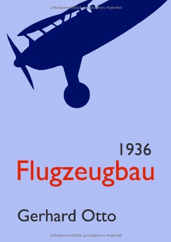 Cover for Gerhard Otto · Flugzeugbau 1936 (Paperback Book) [German edition] (2011)