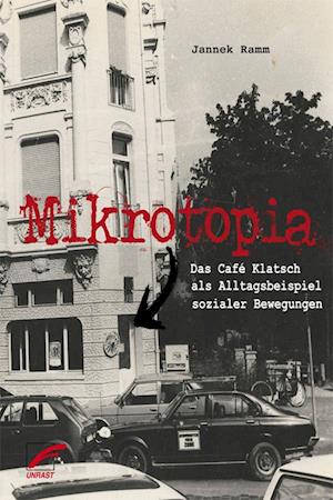 Mikrotopia - Jannek Ramm - Books - Unrast Verlag - 9783897713963 - May 2, 2024