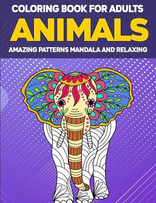 Cover for Education Colouring · Animals Coloring Book for Adults Amazing Patterns (Paperback Book) (2021)