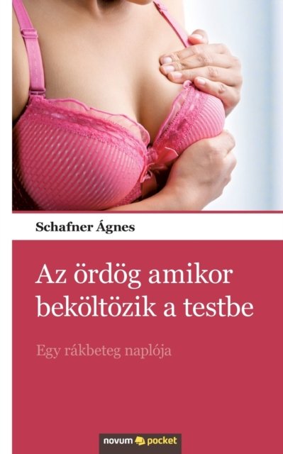 Cover for Schafner Ágnes · Az oerdoeg amikor bekoeltoezik a testbe (Paperback Book) (2019)
