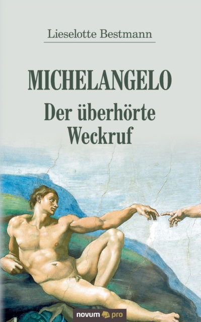 Cover for Lieselotte Bestmann · Michelangelo - Der uberhoerte Weckruf (Paperback Book) (2021)