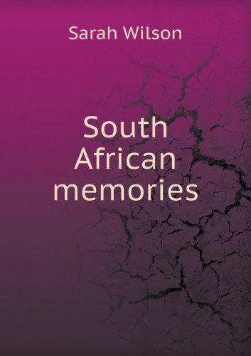 South African Memories - Sarah Wilson - Books - Book on Demand Ltd. - 9785518461963 - July 1, 2013