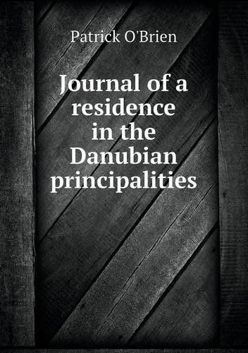 Cover for Patrick O'brien · Journal of a Residence in the Danubian Principalities (Paperback Book) (2013)