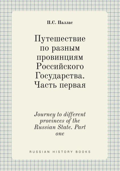 Cover for P S Pallas · Journey to Different Provinces of the Russian State. Part One (Paperback Book) (2015)