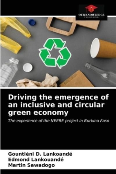 Cover for Gountieni D Lankoande · Driving the emergence of an inclusive and circular green economy (Paperback Bog) (2021)