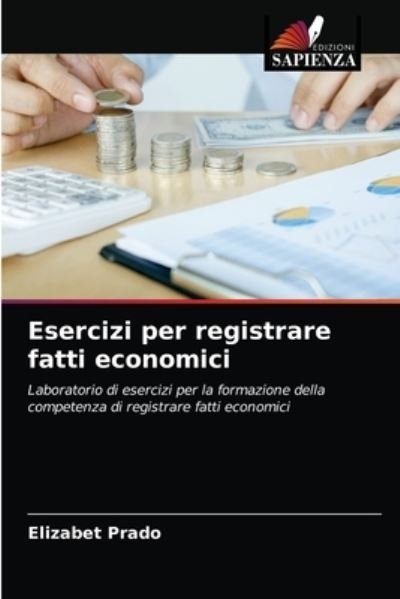 Cover for Elizabet Prado · Esercizi per registrare fatti economici (Paperback Book) (2021)
