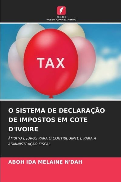 Cover for Aboh Ida Melaine N'Dah · O Sistema de Declaracao de Impostos Em Cote d'Ivoire (Pocketbok) (2021)